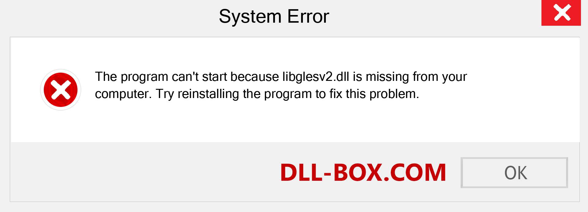  libglesv2.dll file is missing?. Download for Windows 7, 8, 10 - Fix  libglesv2 dll Missing Error on Windows, photos, images